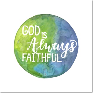 Hand Painted Watercolor "God Is Always Faithful" Posters and Art